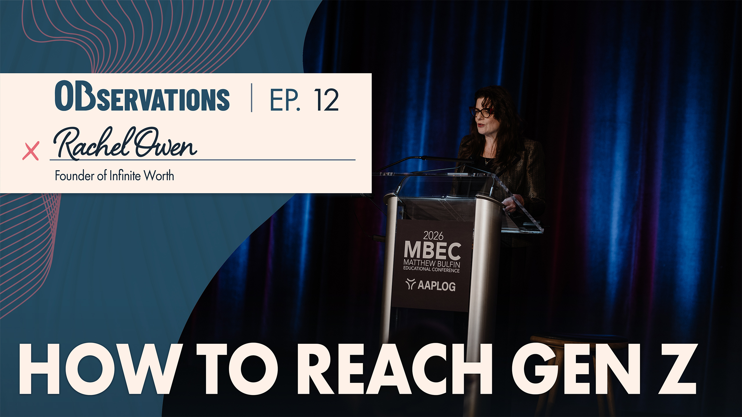 Event banner for Observations Ep.12 featuring speaker Rachel Owen, founder of Infinite Worth, with the title 'How to Reach Gen Z'.