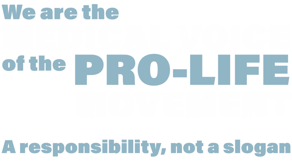 We are the medical voice of the PRO-LIFE MOVEMENT, with the subtitle 'A responsibility, not a slogan'.